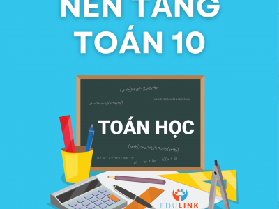 NỀN TẢNG TOÁN 10